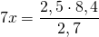 \[7x = \frac{{2,5\cdot8,4}}{{2,7}}\]